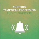 خرید و دانلود نسخه کامل کتاب Auditory Temporal Processing and its Disorders