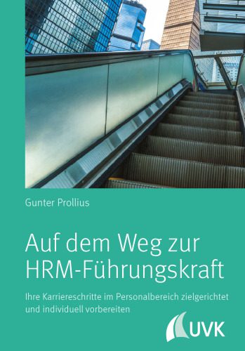 خرید و دانلود نسخه کامل کتاب Auf dem Weg zur HRM-Führungskraft : Ihre Karriereschritte im Personalbereich zielgerichtet und individuell vorbereiten_68c5151d64599.jpeg خرید و دانلود نسخه کامل کتاب Auf dem Weg zur HRM-Führungskraft : Ihre Karriereschritte im Personalbereich zielgerichtet und individuell vorbereiten