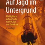 خرید و دانلود نسخه کامل کتاب Auf Jagd im Untergrund: Mit Hightech auf der Suche nach Öl, Gas und Erdwärme