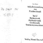 خرید و دانلود نسخه کامل کتاب Aufgaben zur Fluidmechanik Hydrostatic, Hydrodynamik, Gasdynamik, Stroemungsmaschinen
