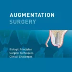 خرید و دانلود نسخه کامل کتاب Augmentation Surgery Biologic Principles | Surgical Techniques | Clinical Challenges – Pdf