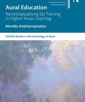 خرید و دانلود نسخه کامل کتاب Aural Education: Reconceptualising Ear Training in Higher Music Learning