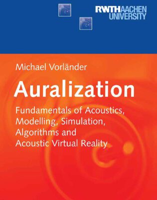 خرید و دانلود نسخه کامل کتاب Auralization: Fundamentals of Acoustics, Modelling, Simulation, Algorithms and Acoustic Virtual Reality
