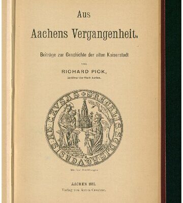 خرید و دانلود نسخه کامل کتاب Aus Aachens Vergangenheit : Beiträge zur Geschichte der alten Kaiserstadt