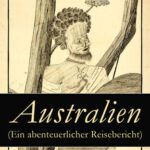 خرید و دانلود نسخه کامل کتاب Australien (Ein abenteuerlicher Reisebericht)