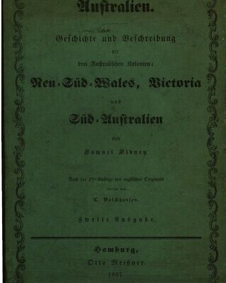 خرید و دانلود نسخه کامل کتاب Australien. Geschichte und Beschreibung der drei australischen Kolonien: Neu-Süd-Wales, Victoria und Süd-Australien