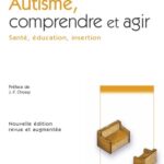 خرید و دانلود نسخه کامل کتاب Autisme, comprendre et agir