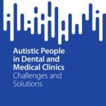 خرید و دانلود نسخه کامل کتاب Autistic People in Dental and Medical Clinics: Challenges and Solutions