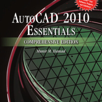 خرید و دانلود نسخه کامل کتاب AutoCAD 2010 Essentials, Comprehensive Edition