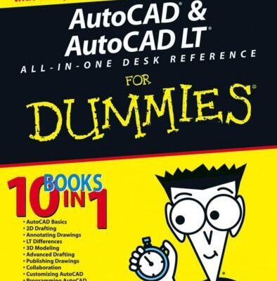 خرید و دانلود نسخه کامل کتاب AutoCAD & AutoCAD LT All-in-One Desk Reference For Dummies