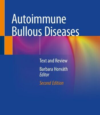 خرید و دانلود نسخه کامل کتاب Autoimmune Bullous Diseases: Text and Review