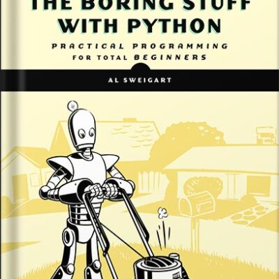 خرید و دانلود نسخه کامل کتاب Automate the Boring Stuff with Python, 2nd Edition: Practical Programming for Total Beginners 2nd Edition by Al Sweigart