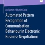 خرید و دانلود نسخه کامل کتاب Automated Pattern Recognition of Communication Behaviour in Electronic Business Negotiations