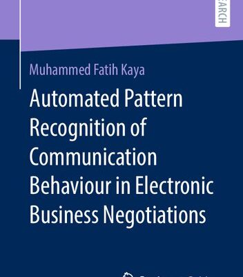 خرید و دانلود نسخه کامل کتاب Automated Pattern Recognition of Communication Behaviour in Electronic Business Negotiations