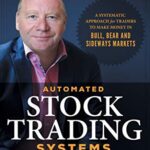 خرید و دانلود نسخه کامل کتاب Automated Stock Trading Systems: A Systematic Approach for Traders to Make Money in Bull, Bear and Sideways Markets –  +  Pdf