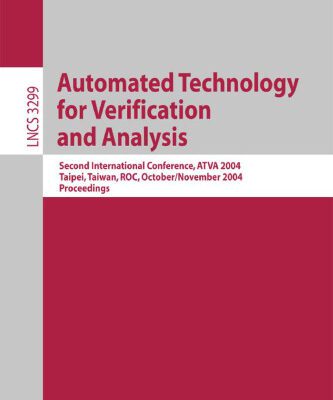 خرید و دانلود نسخه کامل کتاب Automated Technology for Verification and Analysis: Second International Conference, ATVA 2004, Taipei, Taiwan, ROC, October 31-November 3, 2004. Proceedings