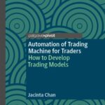 خرید و دانلود نسخه کامل کتاب Automation of Trading Machine for Traders: How to Develop Trading Models – Original PDF