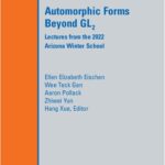خرید و دانلود نسخه کامل کتاب Automorphic Forms Beyond GL2 : Lectures from the 2022 Arizona Winter School