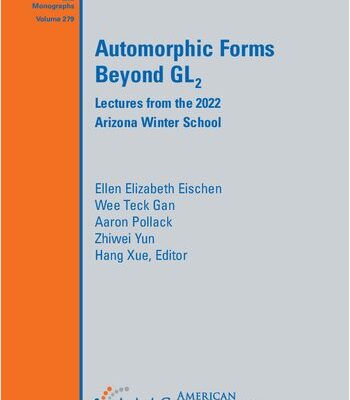 خرید و دانلود نسخه کامل کتاب Automorphic Forms Beyond GL2 : Lectures from the 2022 Arizona Winter School