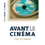 خرید و دانلود نسخه کامل کتاب Avant le cinéma: L’oeil et l’image