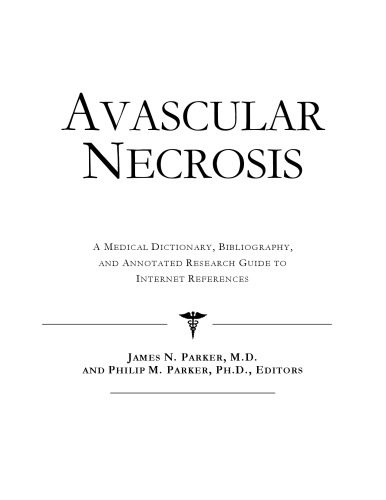 خرید و دانلود نسخه کامل کتاب Avascular Necrosis – A Medical Dictionary, Bibliography, and Annotated Research Guide to Internet References_68d43b80bfc69.jpeg خرید و دانلود نسخه کامل کتاب Avascular Necrosis – A Medical Dictionary, Bibliography, and Annotated Research Guide to Internet References