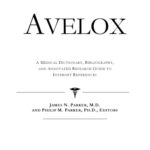 خرید و دانلود نسخه کامل کتاب Avelox: A Medical Dictionary, Bibliography, and Annotated Research Guide to Internet References