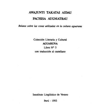 خرید و دانلود نسخه کامل کتاب Awajunti takatai aidau pachisa augmatbau. Relatos sobre las cosas utilizadas en la cultura aguaruna