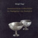 خرید و دانلود نسخه کامل کتاب Awarenzeitliche Gräberfelder im Stadtgebiet von Budapest. Teil 2