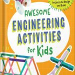 خرید و دانلود نسخه کامل کتاب Awesome Engineering Activities for Kids: 50+ Exciting STEAM Projects to Design and Build (Awesome STEAM Activities for Kids) by Christina Schul