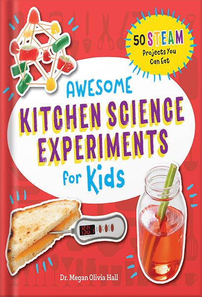 خرید و دانلود نسخه کامل کتاب Awesome Kitchen Science Experiments for Kids: 50 STEAM Projects You Can Eat! (Awesome STEAM Activities for Kids) by Megan Olivia Hall_68c04359baec0.jpeg خرید و دانلود نسخه کامل کتاب Awesome Kitchen Science Experiments for Kids: 50 STEAM Projects You Can Eat! (Awesome STEAM Activities for Kids) by Megan Olivia Hall
