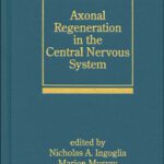 خرید و دانلود نسخه کامل کتاب Axonal Regeneration in the Central Nervous System (Neurological Disease and Therapy)