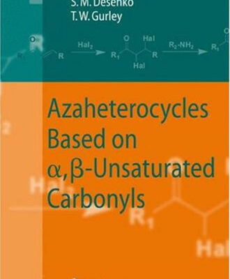 خرید و دانلود نسخه کامل کتاب Azaheterocycles Based on a,ß-Unsaturated Carbonyls