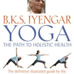 خرید و دانلود نسخه کامل کتاب B.K.S. Iyengar Yoga: The Path to Holistic Health