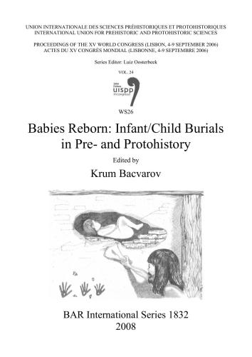 خرید و دانلود نسخه کامل کتاب Babies Reborn: infant/child burials in pre – and protohistory_68c56d51bc290.jpeg خرید و دانلود نسخه کامل کتاب Babies Reborn: infant/child burials in pre – and protohistory