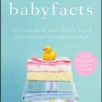 خرید و دانلود نسخه کامل کتاب Baby Facts: The Truth about Your Child’s Health from Newborn through Preschool