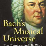 خرید و دانلود نسخه کامل کتاب Bachs Musical Universe The Composer And His Work