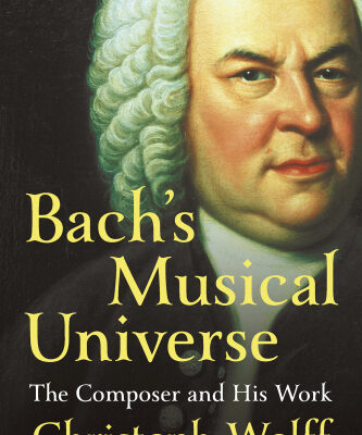 خرید و دانلود نسخه کامل کتاب Bachs Musical Universe The Composer And His Work