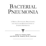 خرید و دانلود نسخه کامل کتاب Bacterial Pneumonia – A Medical Dictionary, Bibliography, and Annotated Research Guide to Internet References