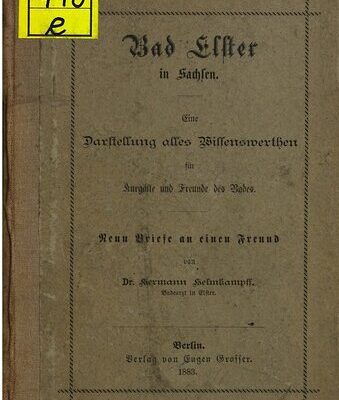خرید و دانلود نسخه کامل کتاب Bad Elster in Sachsen. Eine Darstellung alles Wissenswerthen [Wissenswerten] für Kurgäste und Freunde des Bades