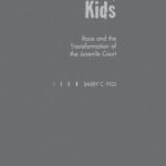 خرید و دانلود نسخه کامل کتاب Bad Kids: Race and the Transformation of the Juvenile Court (Studies in Crime and Public Policy)
