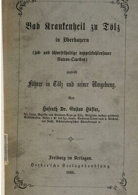 خرید و دانلود نسخه کامل کتاب Bad Krankenheil zu Tölz in Oberbayern (jod- und schwefelhaltige doppeltkohlensaure Natron-Quellen) zugleich Führer in Tölz und Umgebung