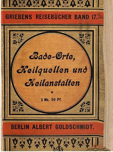 خرید و دانلود نسخه کامل کتاب Bade-Orte, Heilquellen und Heilanstalten in Deutschland, Österreich-Ungarn und der Schweiz_68c133f32a9bd.jpeg خرید و دانلود نسخه کامل کتاب Bade-Orte, Heilquellen und Heilanstalten in Deutschland, Österreich-Ungarn und der Schweiz