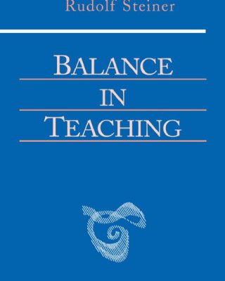 خرید و دانلود نسخه کامل کتاب Balance in Teaching (Foundations of Waldorf Education, 11)