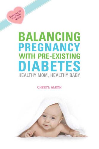 خرید و دانلود نسخه کامل کتاب Balancing Pregnancy with Pre-Existing Diabetes: Healthy Mom, Healthy Baby_68ba185ae0fb4.jpeg خرید و دانلود نسخه کامل کتاب Balancing Pregnancy with Pre-Existing Diabetes: Healthy Mom, Healthy Baby