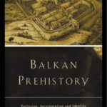 خرید و دانلود نسخه کامل کتاب Balkan Prehistory: Exclusion, incorporation and identity