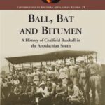 خرید و دانلود نسخه کامل کتاب Ball, Bat and Bitumen (Contributions to Southern Appalachian Studies)