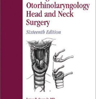 خرید و دانلود نسخه کامل کتاب Ballenger’s Otorhinolaryngology Head and Neck Surgery: Head and Neck Surgery, 16th Edition