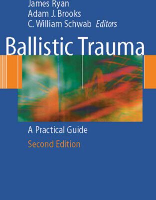 خرید و دانلود نسخه کامل کتاب Ballistic Trauma: A Practical Guide
