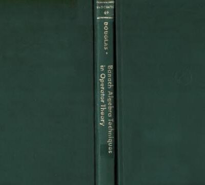 خرید و دانلود نسخه کامل کتاب Banach algebra techniques in operator theory