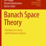 خرید و دانلود نسخه کامل کتاب Banach Space Theory: The Basis for Linear and Nonlinear Analysis